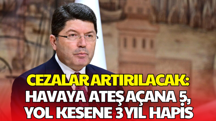 11. Yargı Paketi’nden Caydırıcı Cezalar: Havaya Ateş Açana 5 Yıla Kadar Hapis
